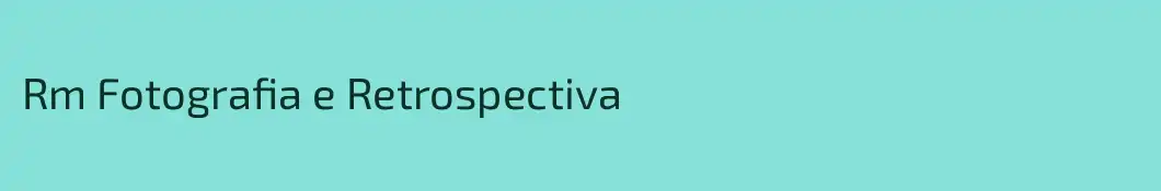 Rm Fotografia e Retrospectiva